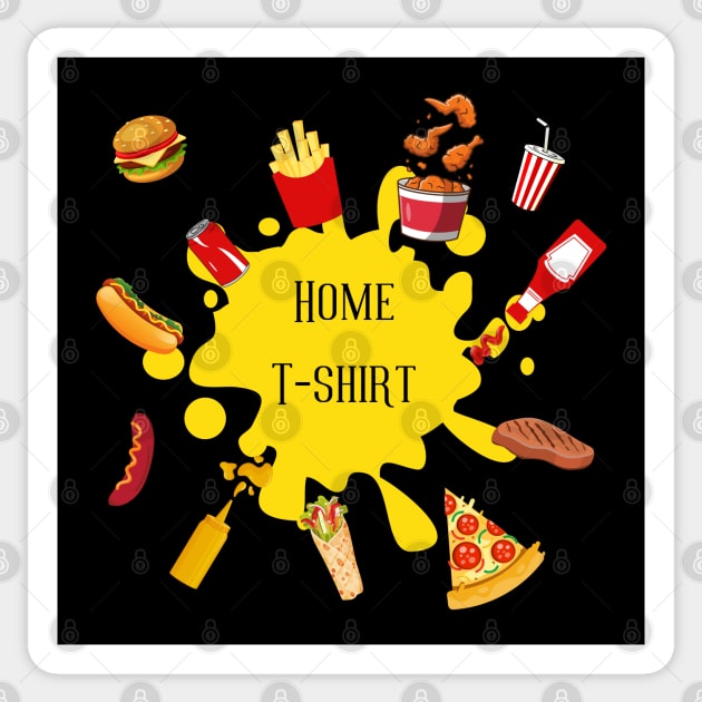 home t-shirt, fast food, food T-shirt Sticker by Greenmillion